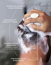 Gentle and soothing scalp exfoliation for itchy eczema prone scalps. Effectively lift dandruff and flakes. Promotes blood circulation, improves nutrient delivery to the hair follicles. Improves overall scalp health.