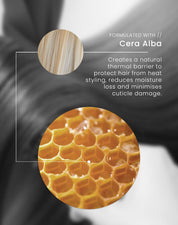Honeycomb structure with text about Cera Alba and its benefits for hair care. Formulated with: Cera Albacreates a natural thermal barrier to protect hair from heat styling, reduces moisture loss and minimises cuticle damage.